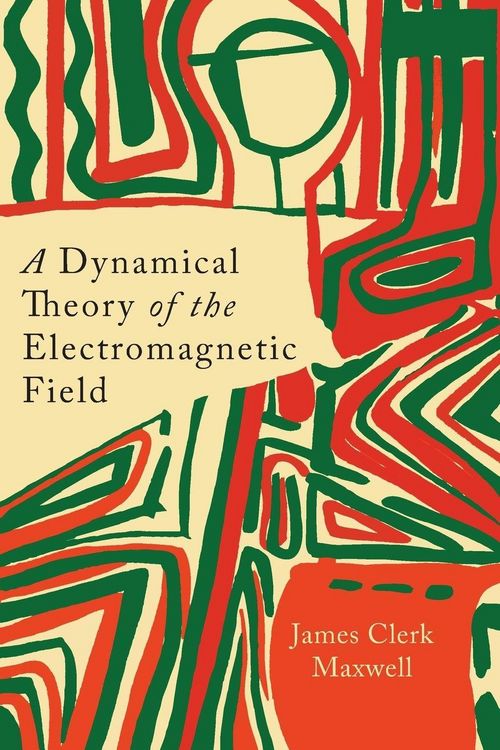 Produktbild: A Dynamical Theory of the Electromagnetic Field