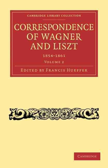 Produktbild: Correspondence of Wagner and Liszt 1854-1861