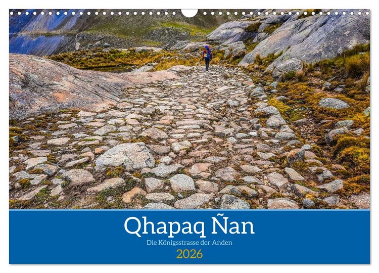 Produktbild: Qhapaq &Ntilde;an - die K&ouml;nigsstrasse der Anden (Wandkalender 2026 DIN A3 quer), CALVENDO Monatskalender