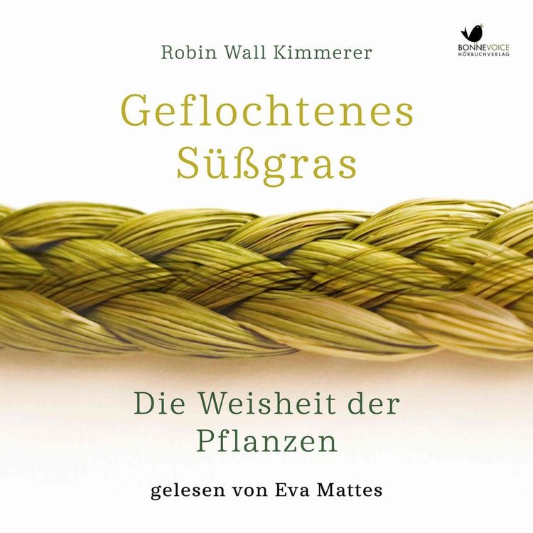 Produktbild: Geflochtenes S&uuml;&szlig;gras. Die Weisheit der Pflanzen