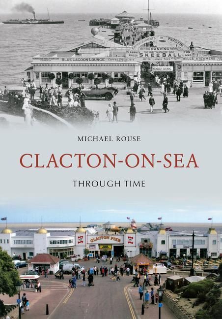 Produktbild: Clacton-On-Sea Through Time
