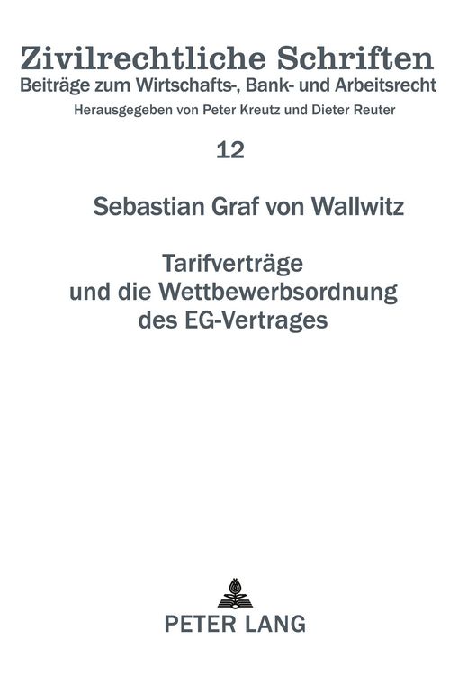Produktbild: Tarifvertr&auml;ge und die Wettbewerbsordnung des EG-Vertrages