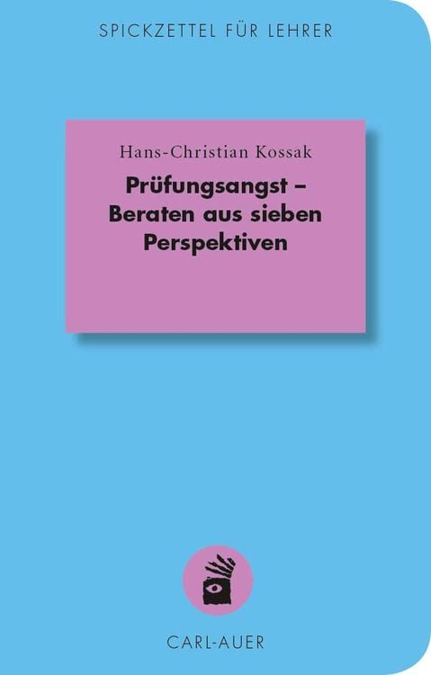 Bild vom Artikel Prüfungsangst - Beraten aus sieben Perspektiven vom Autor Hans-Christian Kossak
