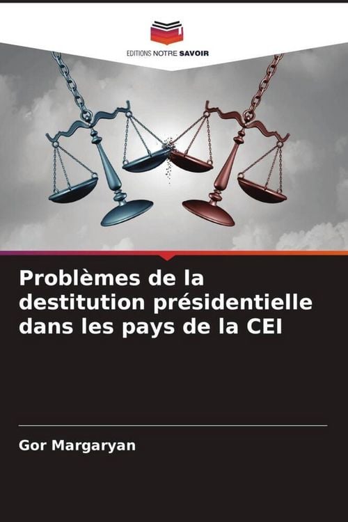 Produktbild: Probl&egrave;mes de la destitution pr&eacute;sidentielle dans les pays de la CEI