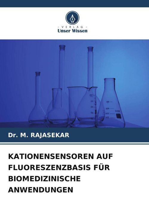 Produktbild: Kationensensoren Auf Fluoreszenzbasis f&uuml;r Biomedizinische Anwendungen