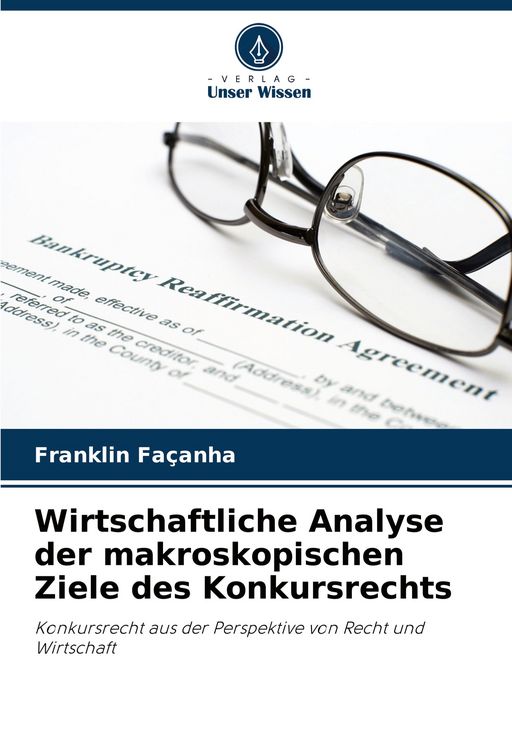 Produktbild: Wirtschaftliche Analyse der makroskopischen Ziele des Konkursrechts