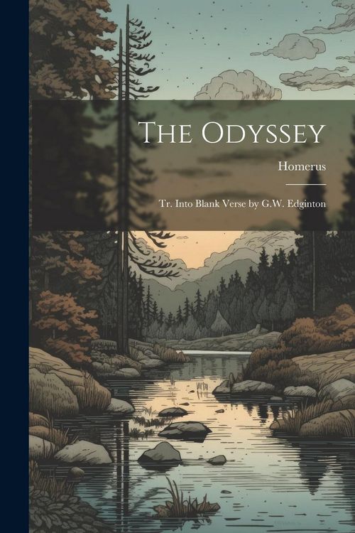Produktbild: The Odyssey: Tr. Into Blank Verse by G.W. Edginton