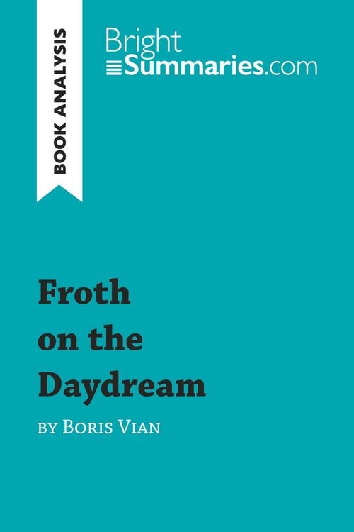 Produktbild: Froth on the Daydream by Boris Vian (Book Analysis)
