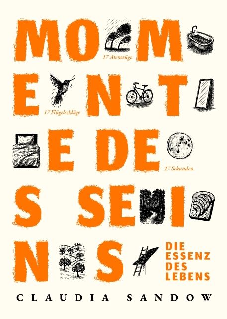 Produktbild: "Momente des Seins - Aus Minuten werden Stunden, gef&uuml;hlt wie eine Ewigkeit und doch waren es nur Sekunden."