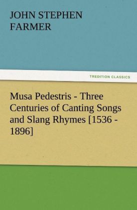 Produktbild: Musa Pedestris - Three Centuries of Canting Songs and Slang Rhymes [1536 - 1896]