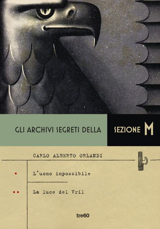 Produktbild: Gli archivi segreti della sezione M: L'uomo impossibile-La luce del Vril