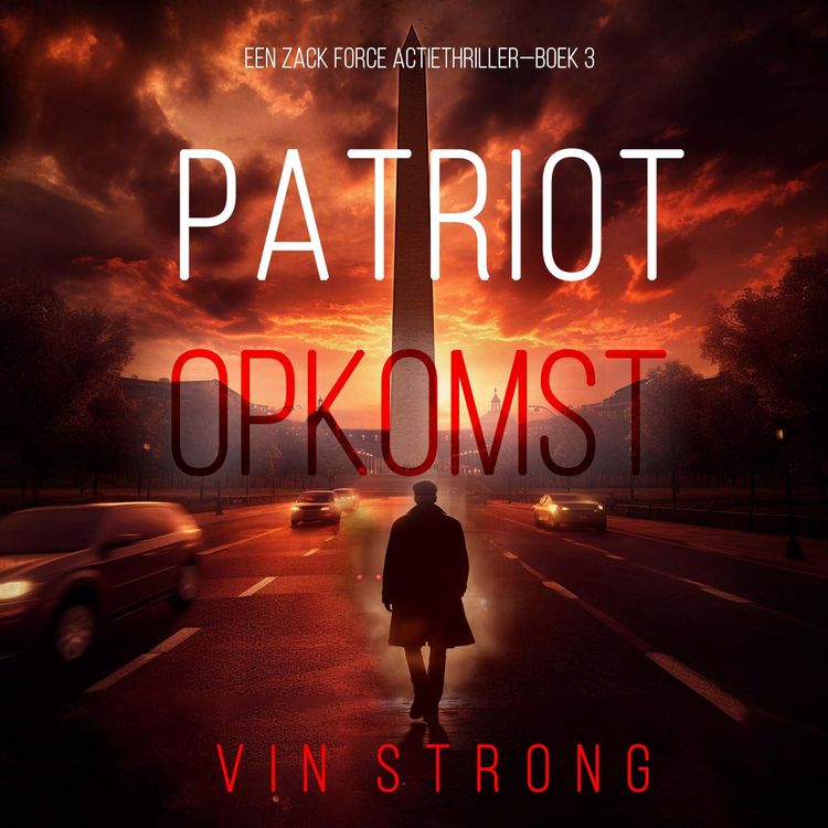 Produktbild: Patriot: Opkomst (Een Zack Force Actiethriller&mdash;Boek 3)