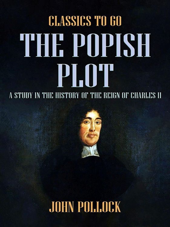 Produktbild: The Popish Plot A Study in the History of the Reign of Charles II