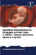 Produktbild: Dwojnaq beremennost' akardio anseps (das. k.1902). Predstawlenie odnogo sluchaq
