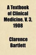 Produktbild: A Textbook of Clinical Medicine. V. 3, 1908