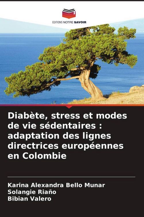 Produktbild: Diab&egrave;te, stress et modes de vie s&eacute;dentaires : adaptation des lignes directrices europ&eacute;ennes en Colombie