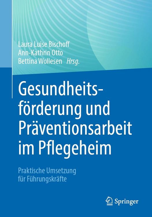 Produktbild: Gesundheitsf&ouml;rderung und Pr&auml;ventionsarbeit im Pflegeheim