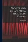 Produktbild: Beckett and Behan, and a Theatre in Dublin