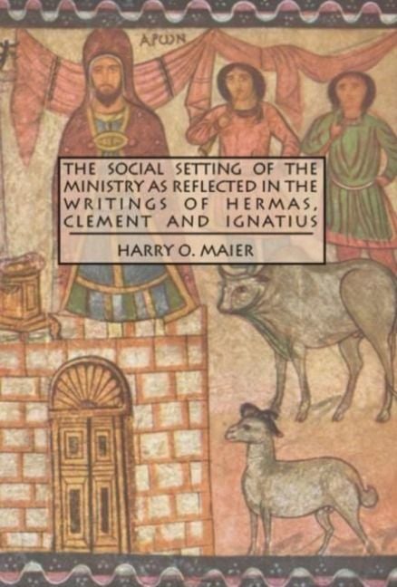 Produktbild: The Social Setting of the Ministry as Reflected in the Writings of Hermas, Clement and Ignatius