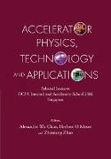 Produktbild: Accelerator Physics, Technology and Applications: Selected Lectures of Ocpa International Accelerator School 2002