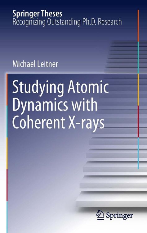 Produktbild: Studying Atomic Dynamics with Coherent X-rays
