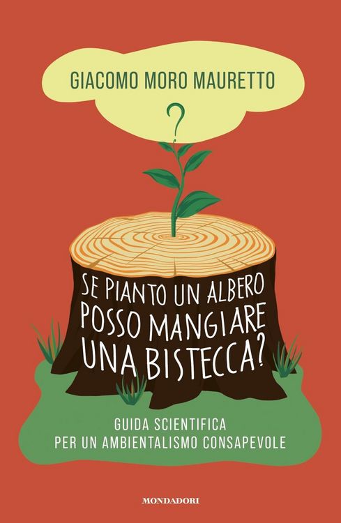 Produktbild: Se pianto un albero posso mangiare una bistecca? Guida scientifica per un ambientalismo consapevole