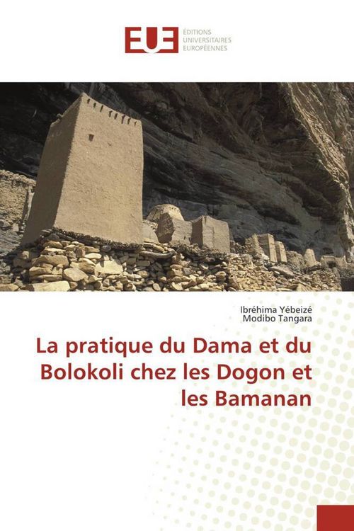 Produktbild: La pratique du Dama et du Bolokoli chez les Dogon et les Bamanan