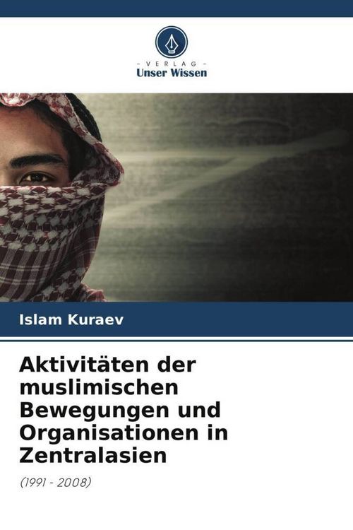 Produktbild: Aktivit&auml;ten der muslimischen Bewegungen und Organisationen in Zentralasien