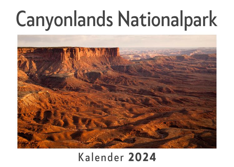 Produktbild: Canyonlands Nationalpark (Wandkalender 2024, Kalender DIN A4 quer, Monatskalender im Querformat mit Kalendarium, Das perfekte Geschenk)