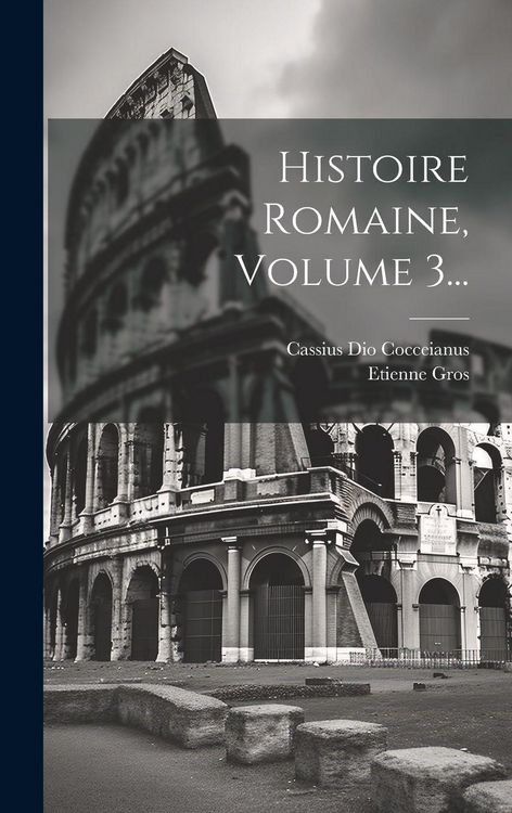 Produktbild: Histoire Romaine, Volume 3...