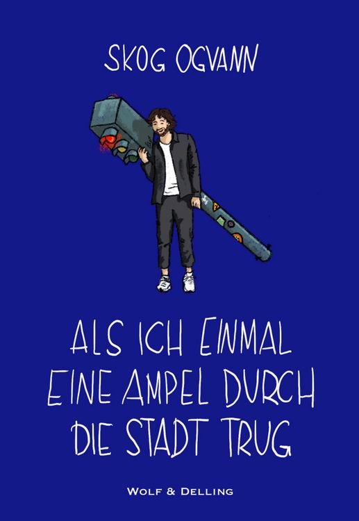 Produktbild: Als ich einmal eine Ampel durch die Stadt trug