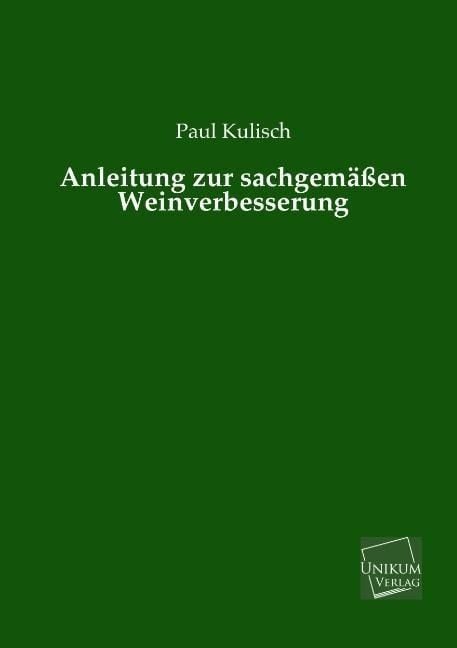 Produktbild: Kulisch, P: Anleitung zur sachgem&auml;&szlig;en Weinverbesserung