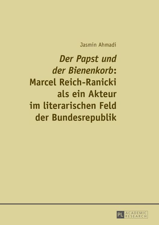 Produktbild: &laquo;Der Papst und der Bienenkorb&raquo;: Marcel Reich-Ranicki als ein Akteur im literarischen Feld der Bundesrepublik