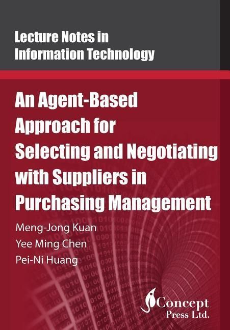 Produktbild: An Agent-Based Approach for Selecting and Negotiating with Suppliers in Purchasing Management