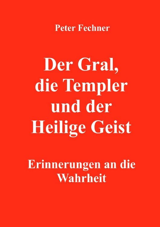 Produktbild: Der Gral, die Templer und der Heilige Geist