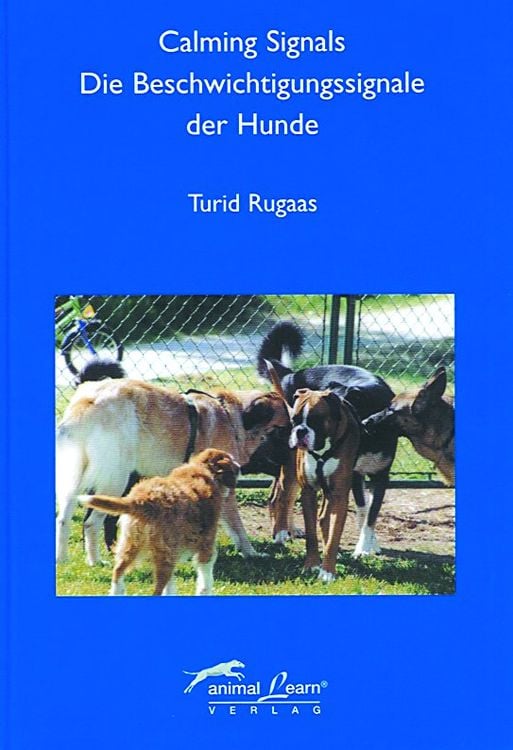 Calming Signals - Die Beschwichtigungssignale der Hunde