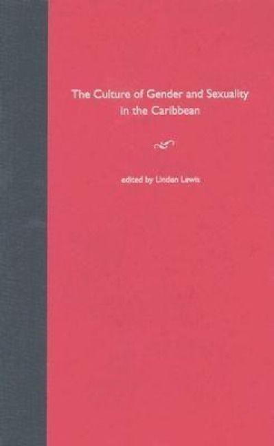 Produktbild: The Culture of Gender and Sexuality in the Caribbean