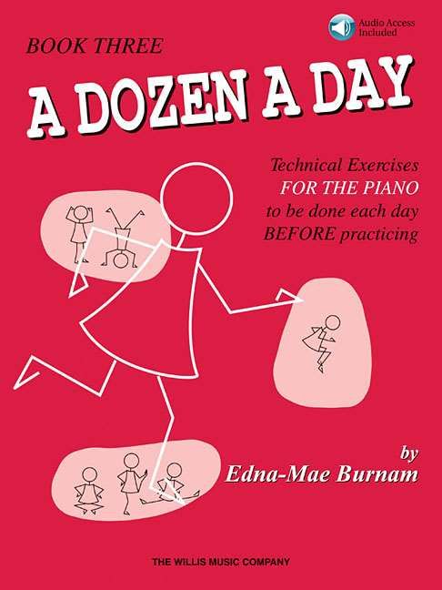 Produktbild: Edna-Mae Burnam: A Dozen a Day - Book 3 with CD Piano Warm-Up and Technique Exercises for Developing Students Finger Strength and Flexibility Training with Online Audio Included