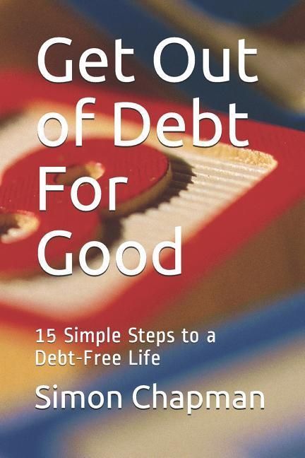 Produktbild: Get Out of Debt for Good: Simple Steps to a Debt-Free Life