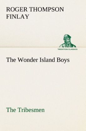 Produktbild: The Wonder Island Boys: The Tribesmen