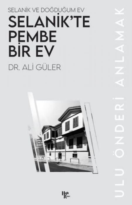 Produktbild: Selanik ve Dogdugum Ev Selanikte Pembe Bir Ev