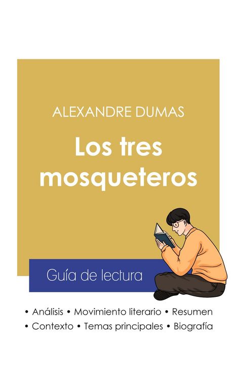 Produktbild: Gu&iacute;a de lectura Los tres mosqueteros de Alexandre Dumas (an&aacute;lisis literario de referencia y resumen completo)