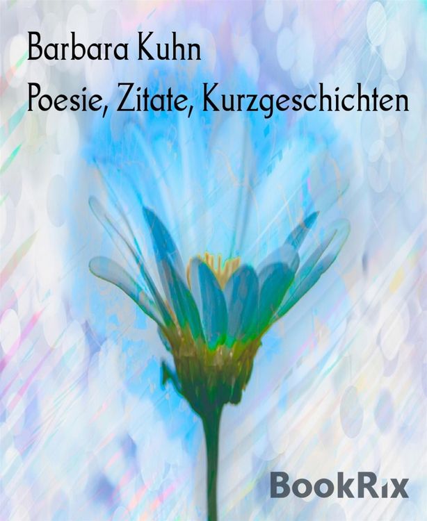 Produktbild: Poesie, Zitate, Kurzgeschichten