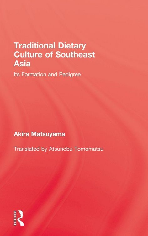 Produktbild: Traditional Dietary Culture Of Southeast Asia