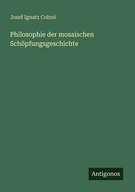 Produktbild: Philosophie der mosaischen Sch&ouml;pfungsgeschichte