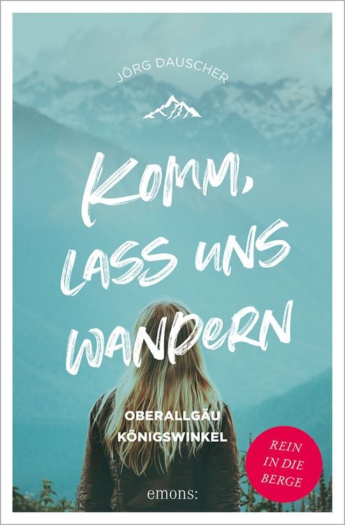 Bild vom Artikel Komm, lass uns wandern. Oberallgäu und Königswinkel vom Autor Jörg Dauscher
