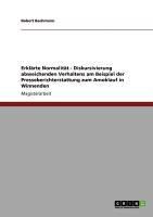 Produktbild: Erkl&auml;rte Normalit&auml;t - Diskursivierung abweichenden Verhaltens am Beispiel der Presseberichterstattung zum Amoklauf in Winnenden