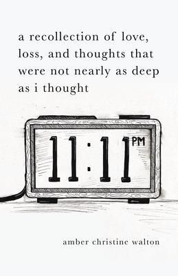 Produktbild: A Recollection of Love, Loss, and Thoughts That Were Not Nearly as Deep as I Thought