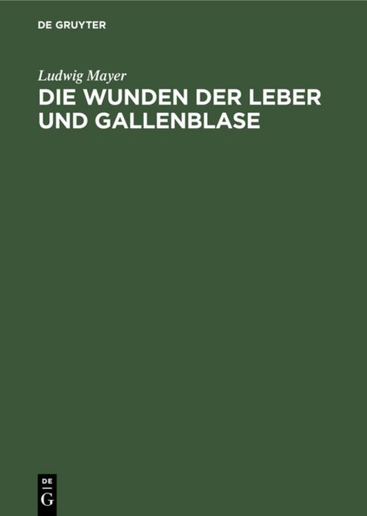 Produktbild: Die Wunden der Leber und Gallenblase