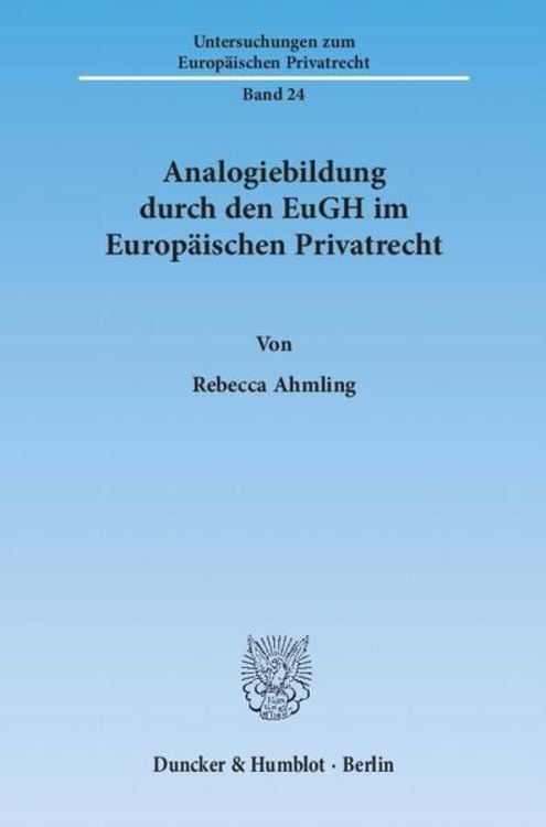Produktbild: Analogiebildung durch den EuGH im Europ&auml;ischen Privatrecht.